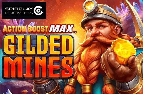 Action Boost Max Gilded Mines